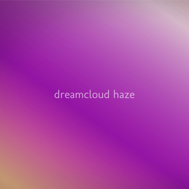 Dreamcloud Haze