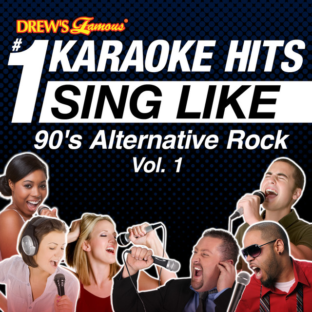 Drew's Famous #1 Karaoke Hits: Sing Like 90's Alternative Rock