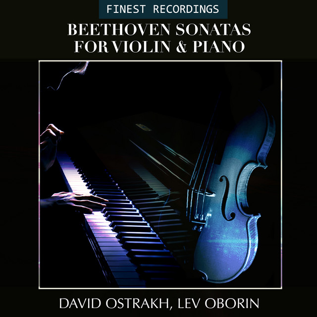 Finest Recordings - Beethoven Sonatas for Violin & Piano: David Ostrakh, Lev Oborin cover art