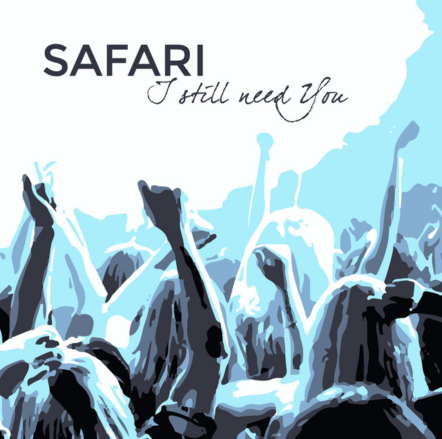 I Still Need You - Album by Safari | Spotify