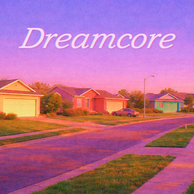 Dreamcore - Album by juanjo_sound | Spotify