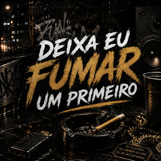 DEIXA EU FUMAR UM PRIMEIRO
