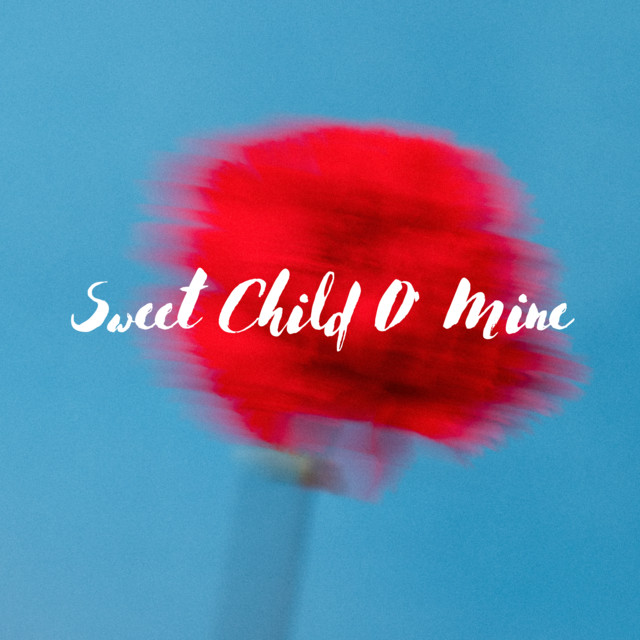 Sweet Child O' Mine