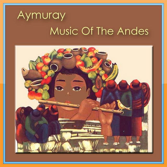 Aymuray - Music Of The Andes cover art