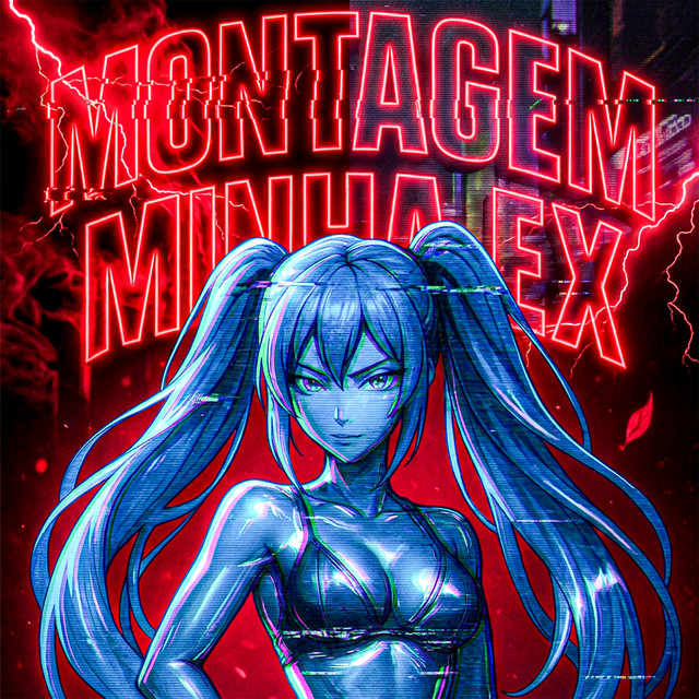 MONTAGEM MINHA EX