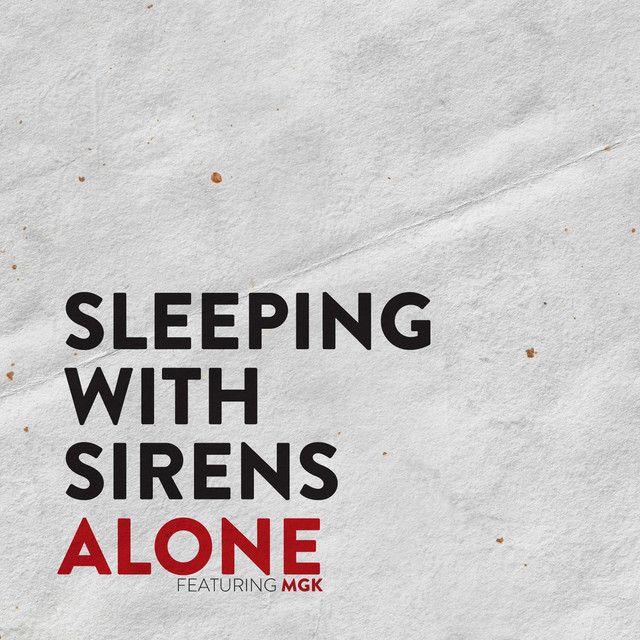 Alone (feat. MGK) - Single by Sleeping With Sirens | Spotify