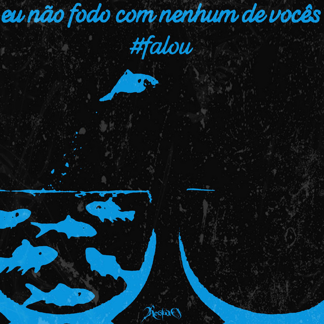 eu não fodo com nenhum de vocês #falou