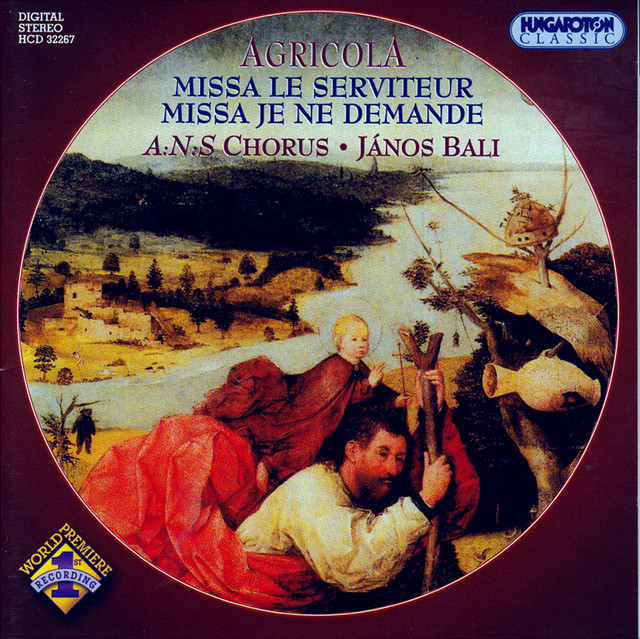 Agricola: Missa Le Serviteur / Missa Je Ne Demande cover art