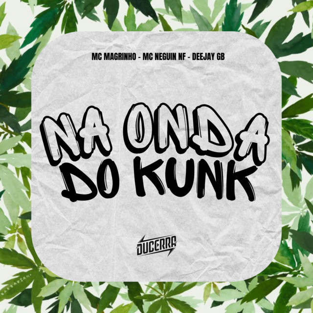 Na onda do KUNK
