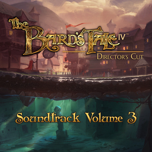 The Bard's Tale IV: Director's Cut, Vol. 3 (Original Game Soundtrack) cover art