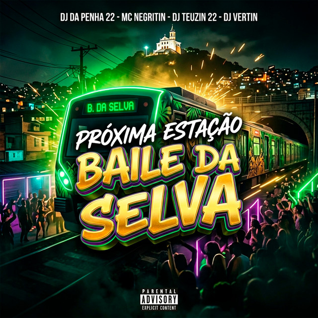 PRÓXIMA ESTAÇÃO BAILE DA SELVA