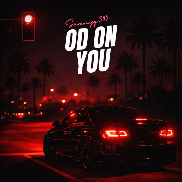OD ON YOU