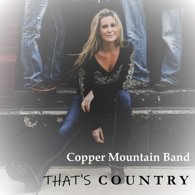 THAT'S COUNTRY - EP by Copper Mountain Band | Spotify