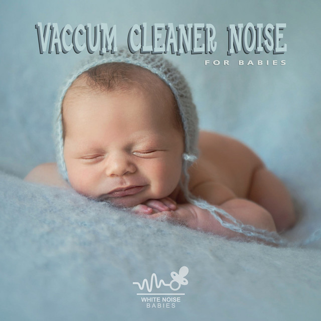 Vaccum Cleaner Noise for Babies cover art