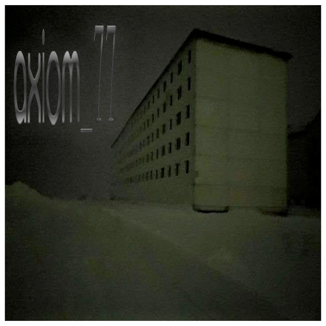 AXIOM_77 - Slowed