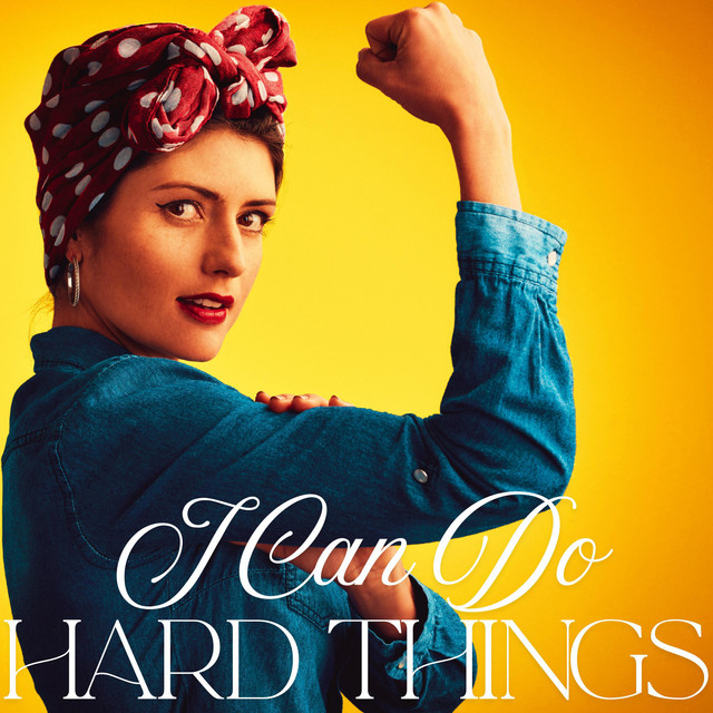 I Can Do Hard Things