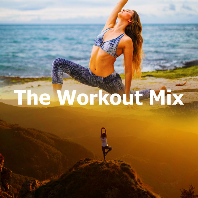 The Workout Mix - Album by Yoga Workout Music | Spotify