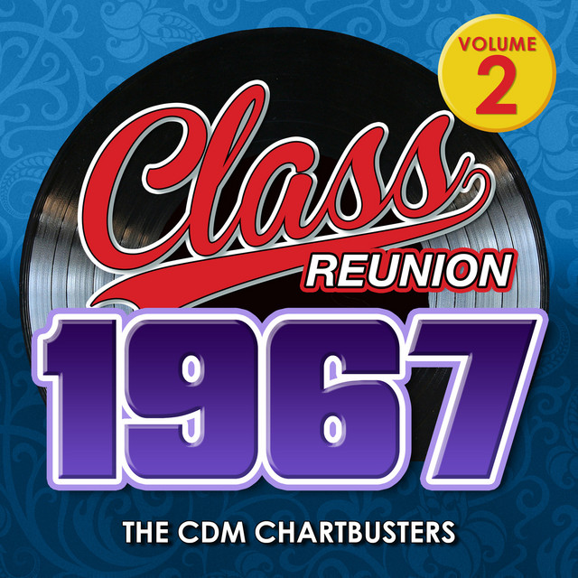 Class Reunion 1967-Vol.2 by The CDM Chartbusters