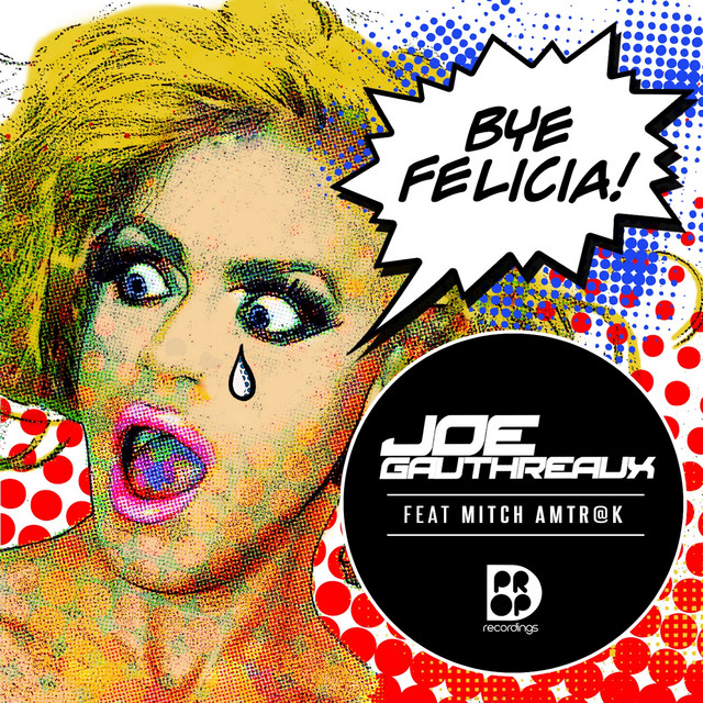 Bye Felicia - Radio Edit cover art