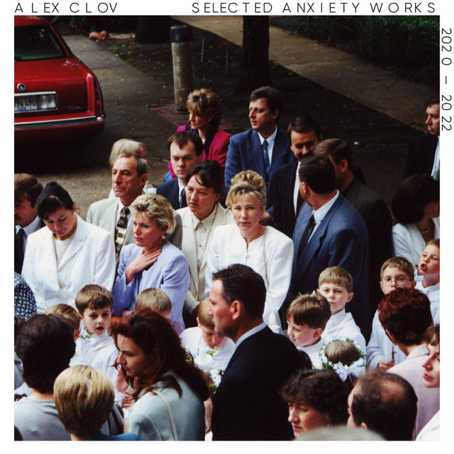 Selected Anxiety Works 2020-2022 cover art