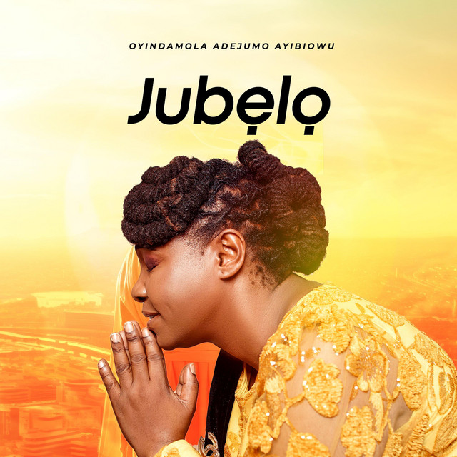 JUBELO - Single by Oyindamola Adejumo Ayibiowu | Spotify