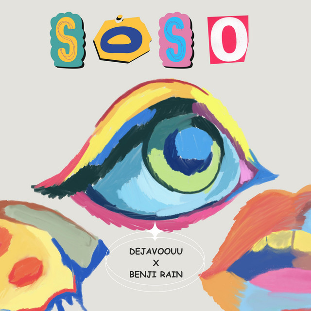 SoSo song and lyrics by Dejavoouu, Benji Rain Spotify