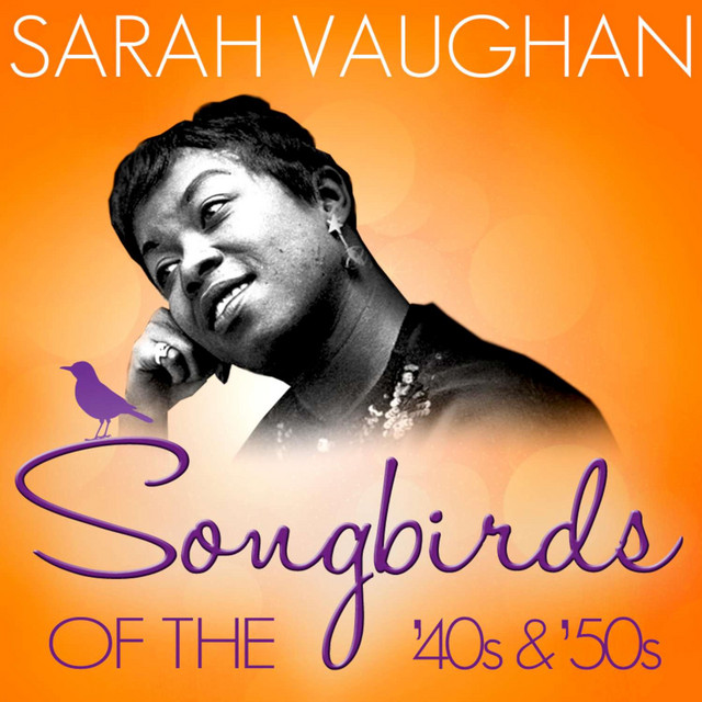 Songbirds of the 40's & 50's - Sarah Vaughan cover art