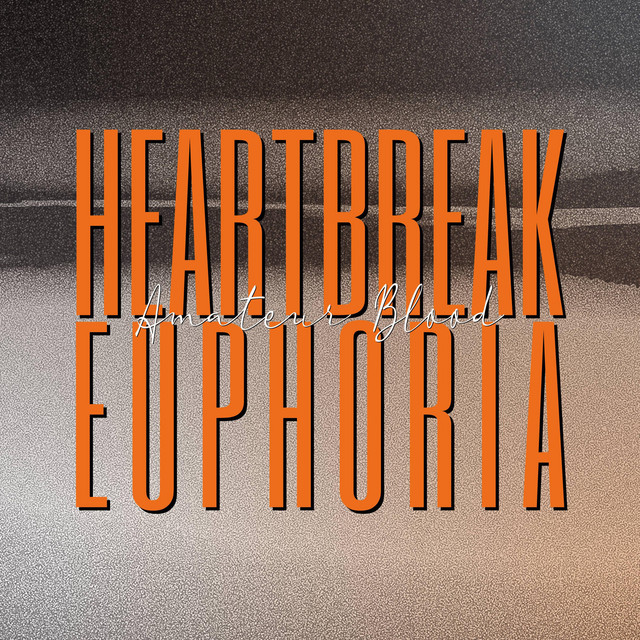 Heartbreak Euphoria