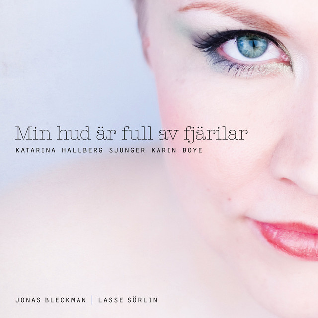 Min hud är full av fjärilar - Katarina Hallberg sjunger Karin Boye cover art