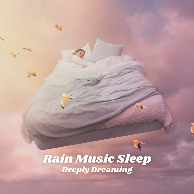 Rain Music Sleep: Deeply Dreaming cover art