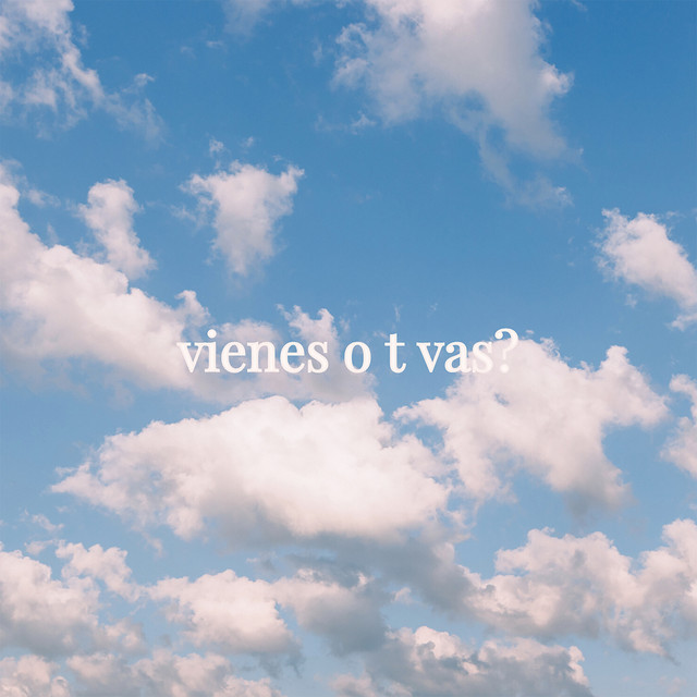 Vienes o T Vas? cover art