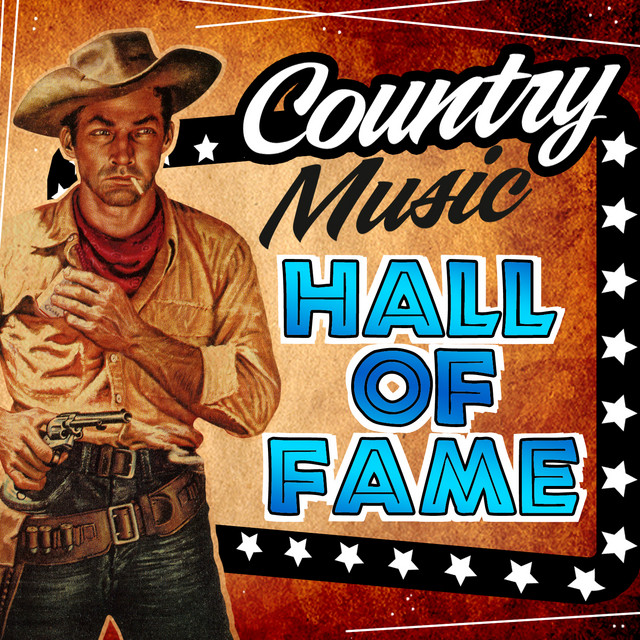 Country Music Hall of Fame - Compilation by Various Artists | Spotify