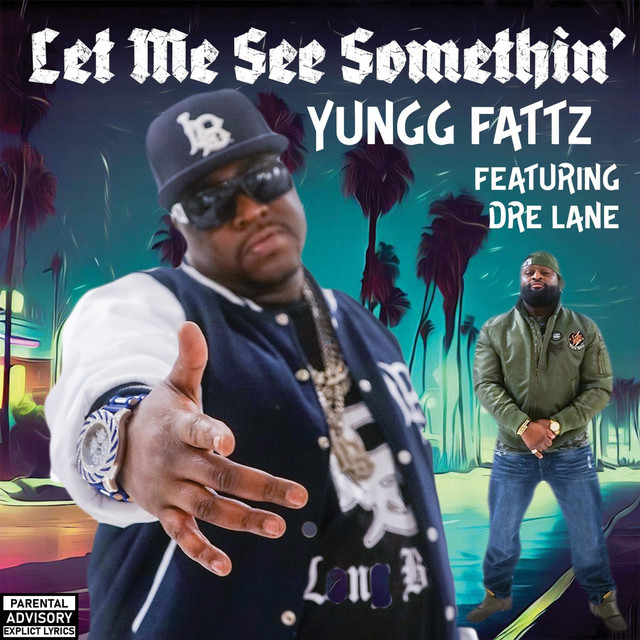 Let Me See Something - Single by Yungg Fattz | Spotify