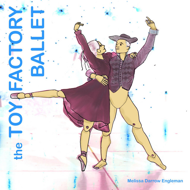 The Toy Factory Ballet - Single by Melissa Darrow Engleman | Spotify