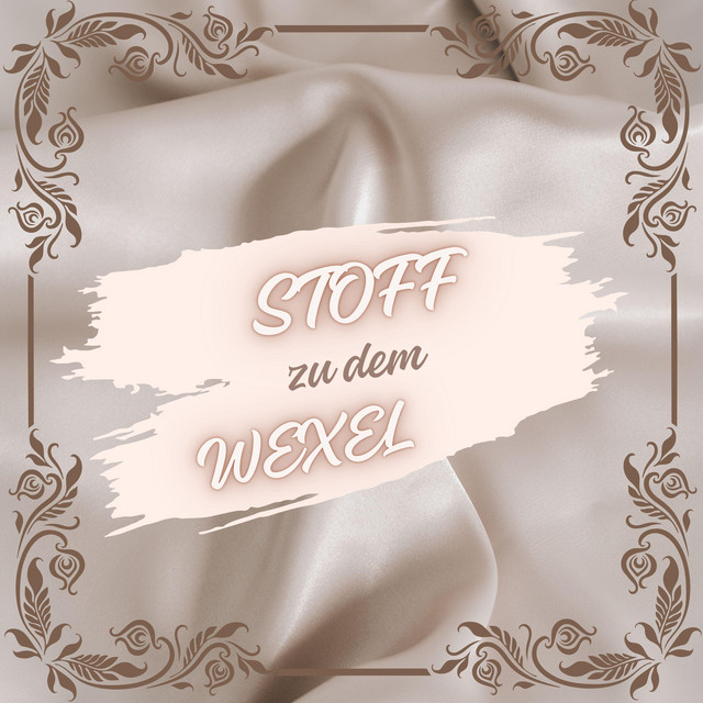 STOFF zu dem WEXEL