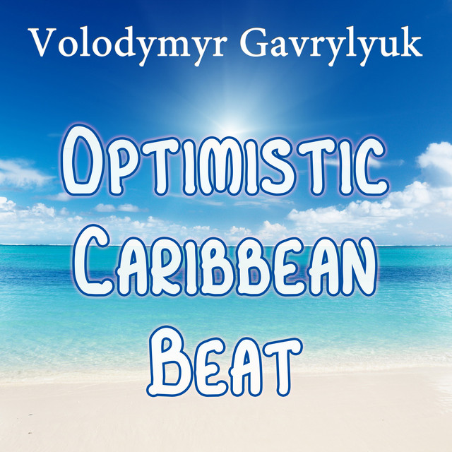 Обкладинка: Optimistic Caribbean Beat — Volodymyr Gavrylyuk