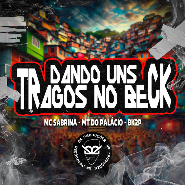 DANDO UNS TRAGOS NO BECK by Mc Sabrina