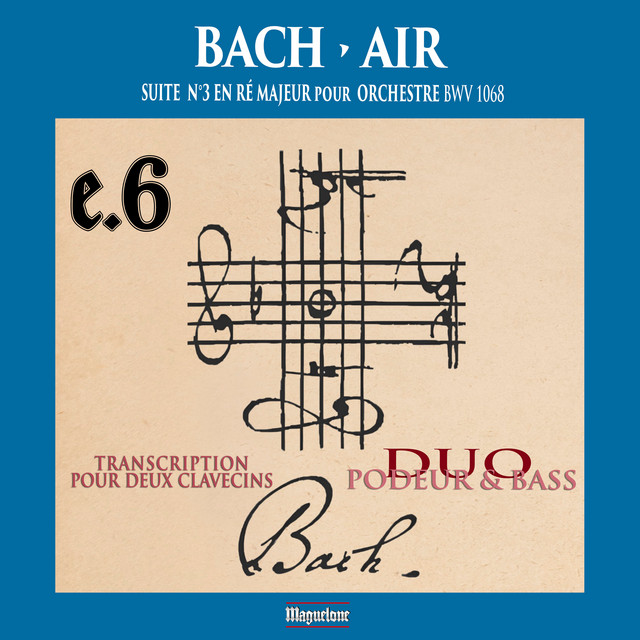 Bach: Suite No. 3 en Ré Majeur, BWV 1068: II. Air (Transcr. Pour deux clavecins par Mireille Podeur et Orlando Bass)