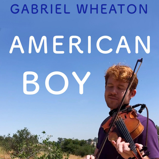 American Boy Single By Gabriel Wheaton Spotify