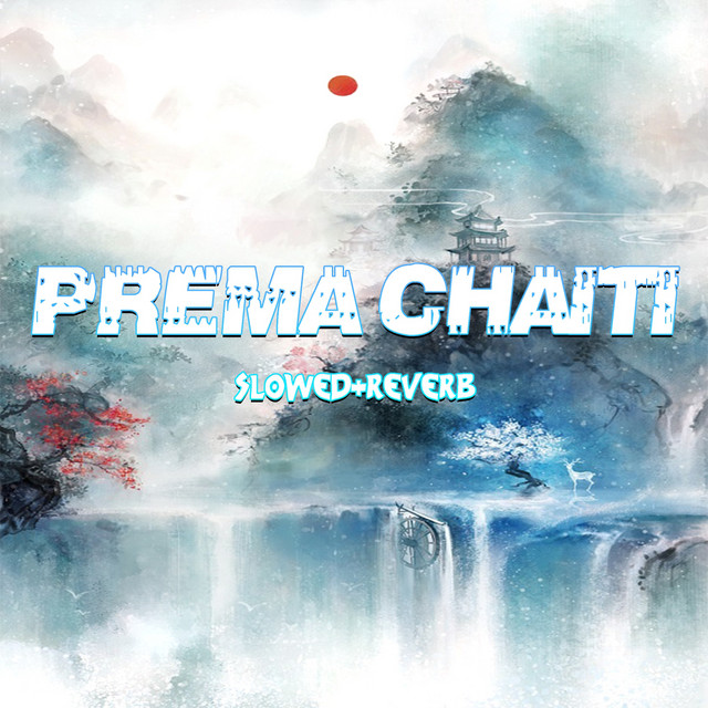 Prema Chaiti - Single by Chinmaya Ku. Maharana | Spotify