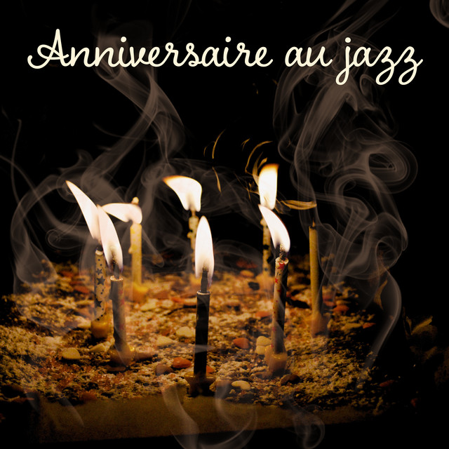 Joyeux Anniversaire Song By Instrumental Jazz Musique D Ambiance Spotify