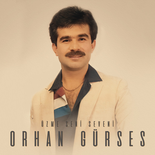Orhan Gürses - Üzme Seni Seveni