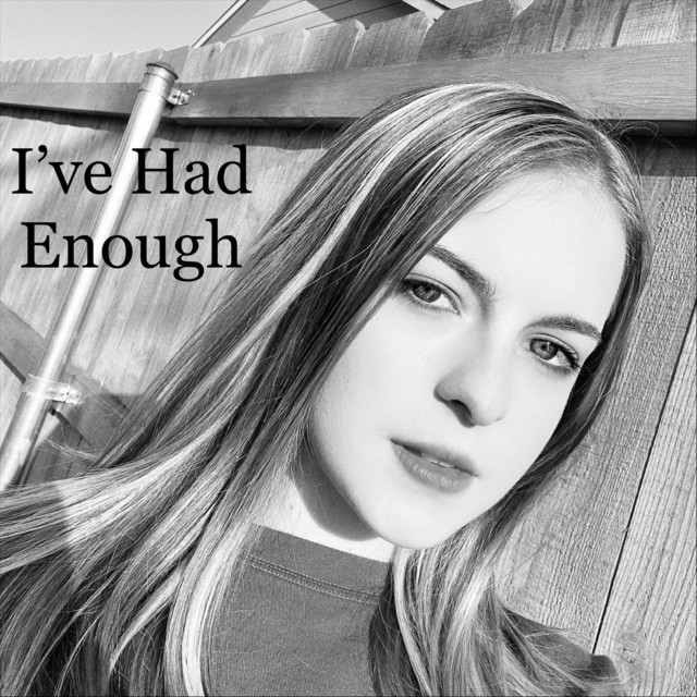 I’ve Had Enough