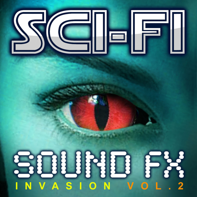 Sci-Fi Sound Effects Invasion, Vol. 2 (Amazing Science Fiction Special Audio FX Set) cover art