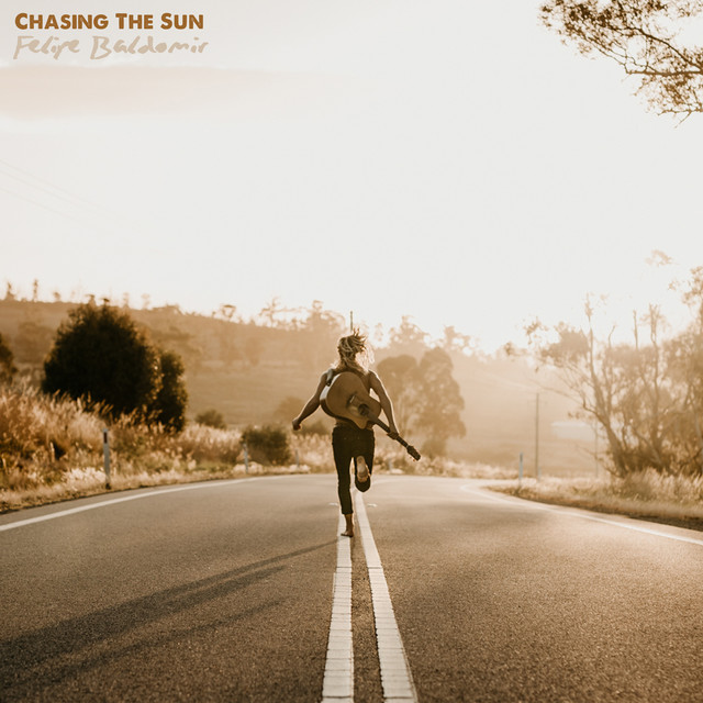 Chasing The Sun - Felipe Baldomir