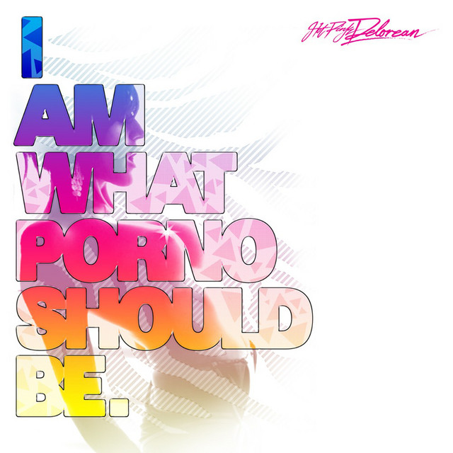 I Am What A Porno Should Be cover