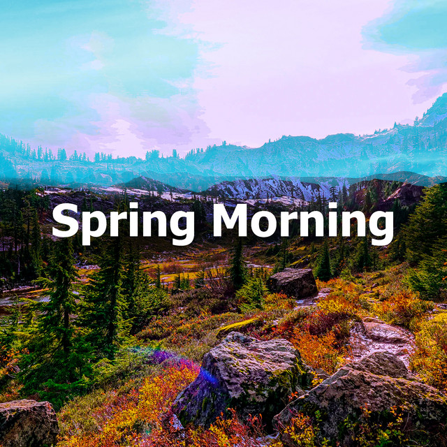 Spring Morning - Album by Nature Soundscapes | Spotify