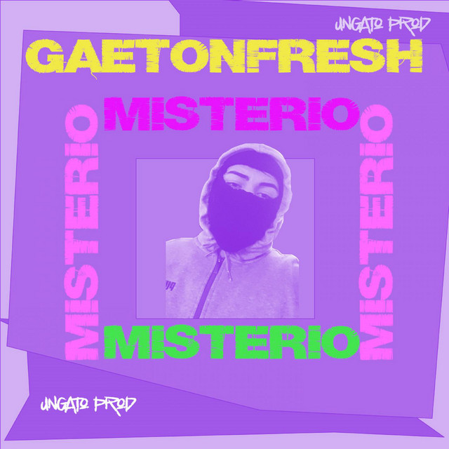 Gaetonfressh – MISTERIO
