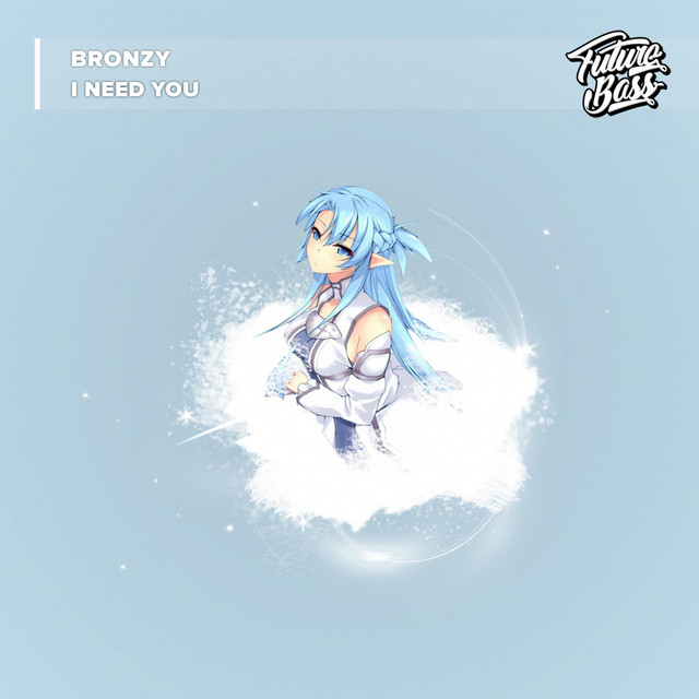 I Need You by BRONZY