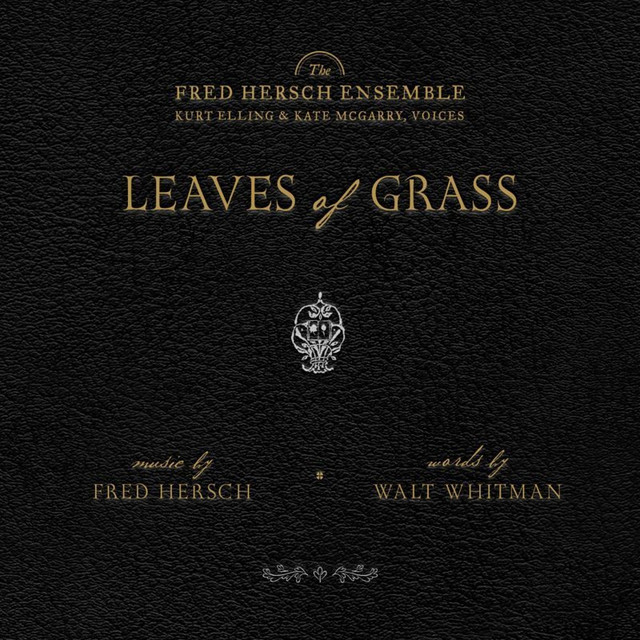 Leaves of Grass — Fred Hersch Ensemble